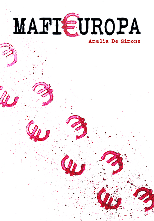 Rogiosi Editore presenta “MafiaEuropa” di Amalia De Simone: dal 13 febbraio nelle migliori librerie