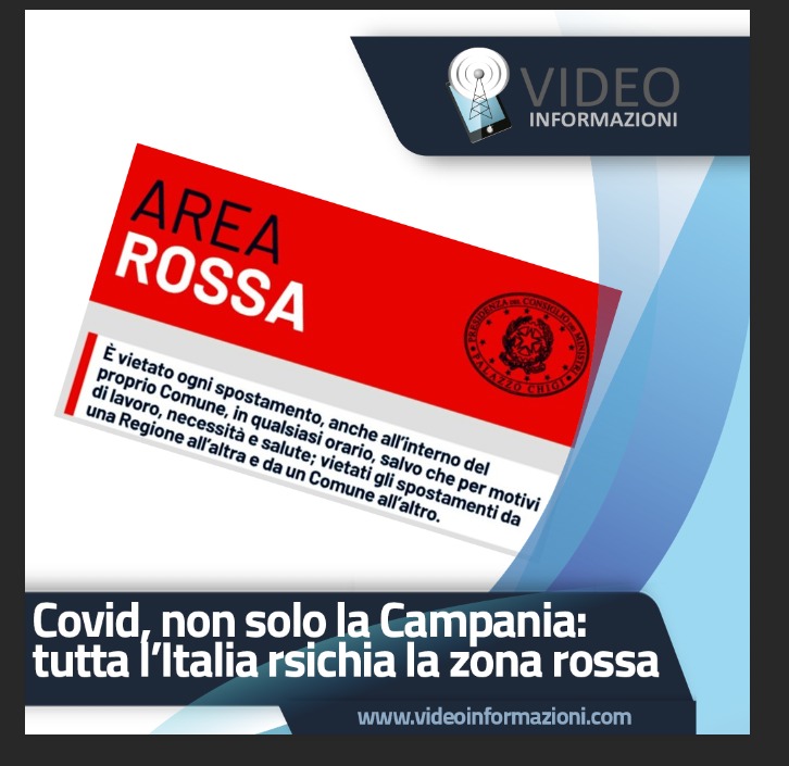 Covid, non solo la Campania: tutta Italia rischia la zona rossa