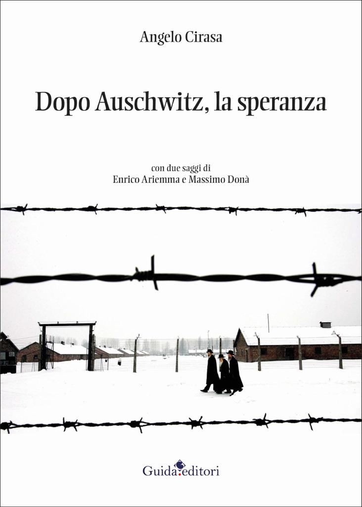 “Dopo Auschwitz, la speranza”: il nuovo libro di Angelo Cirasa