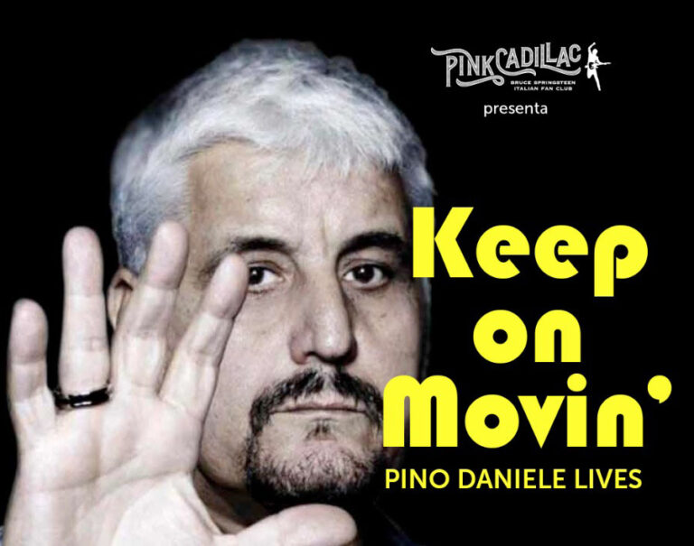 Keep On Movin’ – PINO DANIELE LIVES. La celebrazione del “mascalzone latino”