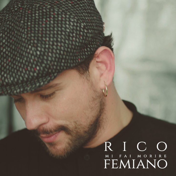 “Mi fai morire” di Rico Femiano in radio e in digitale